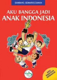 Image of Aku Bangga Jadi Anak Indonesia