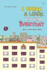 Image of I Sneak A look At Him Everyday ; Jatuh Cinta Diam Diam