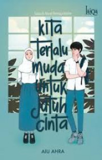 Image of Kita Terlalu Muda Untuk Cinta